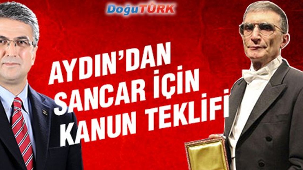 PROF. DR. KAMİL AYDIN;  “SANCAR ADI YAŞATILSIN”