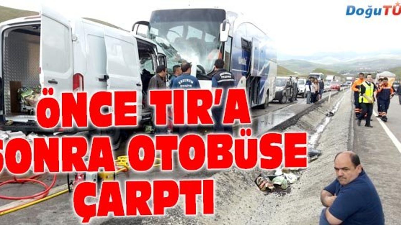 ÖNCE TIR'A, SONRA OTOBÜS ÇARPTI 5 YARALI