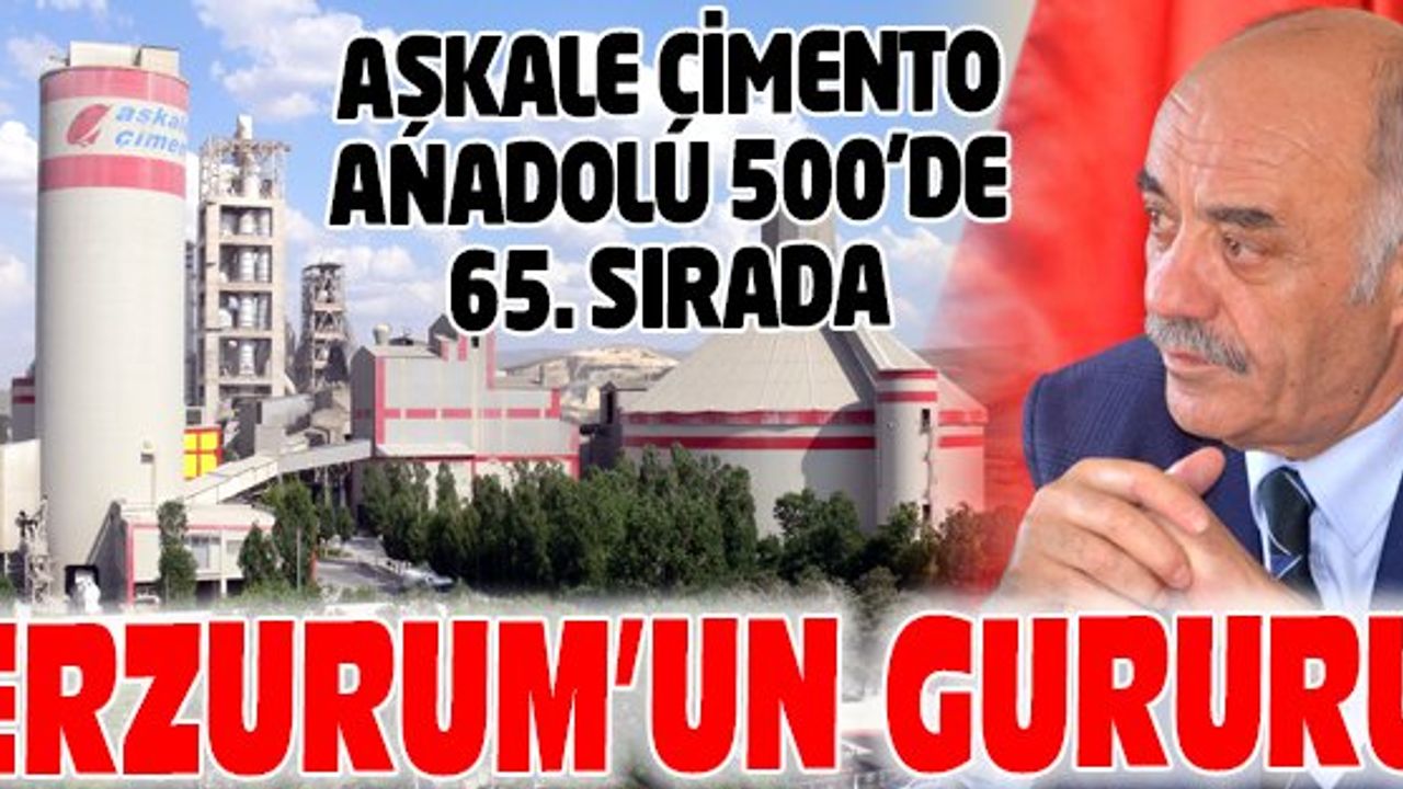 AŞKALE ÇİMENTO ANADOLU 500'DE 65'NCİ