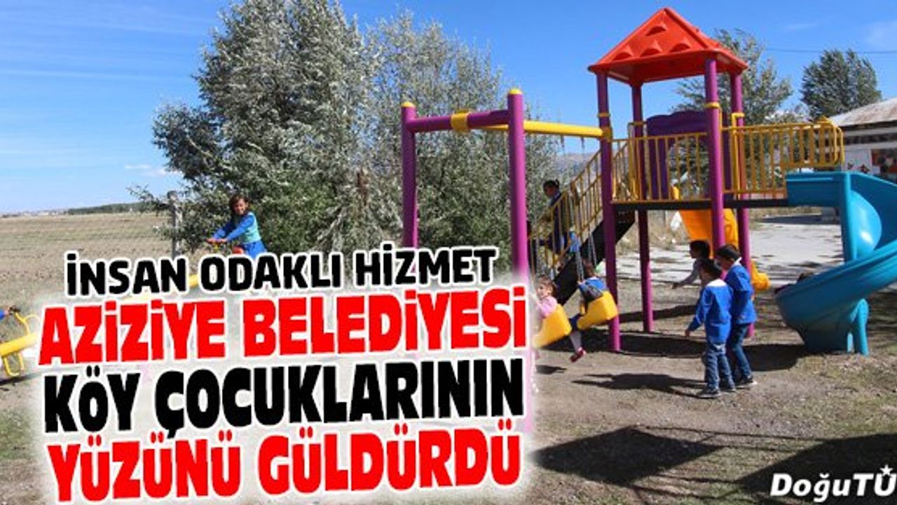 AZİZİYE BELEDİYESİ KÖY ÇOCUKLARININ YÜZÜNÜ GÜLDÜRDÜ