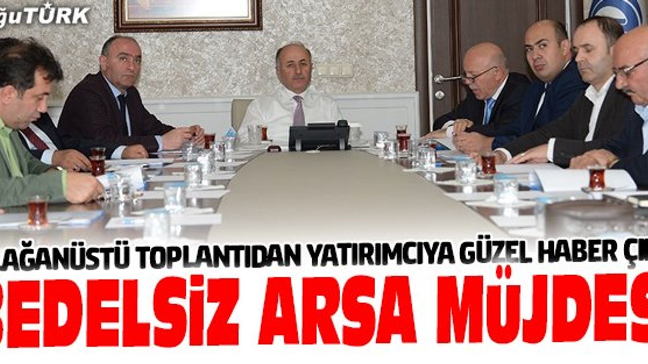 OLAĞANÜSTÜ TOPLANTIDAN BEDELSİZ ARSA KARARI ÇIKTI