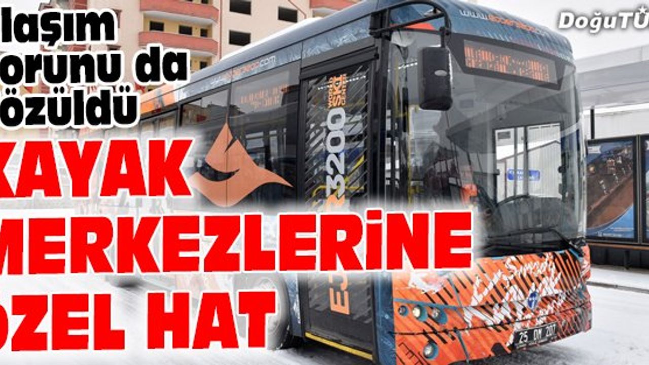 BÜYÜKŞEHİR’DEN KAYAK MERKEZLERİNE ÖZEL ULAŞIM HATTI