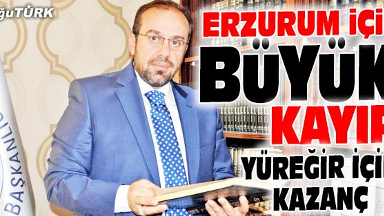 ERZURUM İÇİN KAYIP, YÜREĞİR İÇİN ‘BÜYÜK’ KAZANÇ