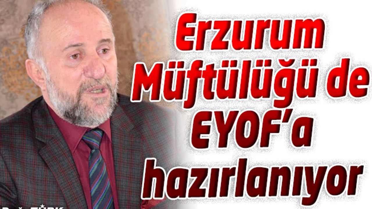 ERZURUM MÜFTÜSÜ'NDEN 3 DİLDE KURAN