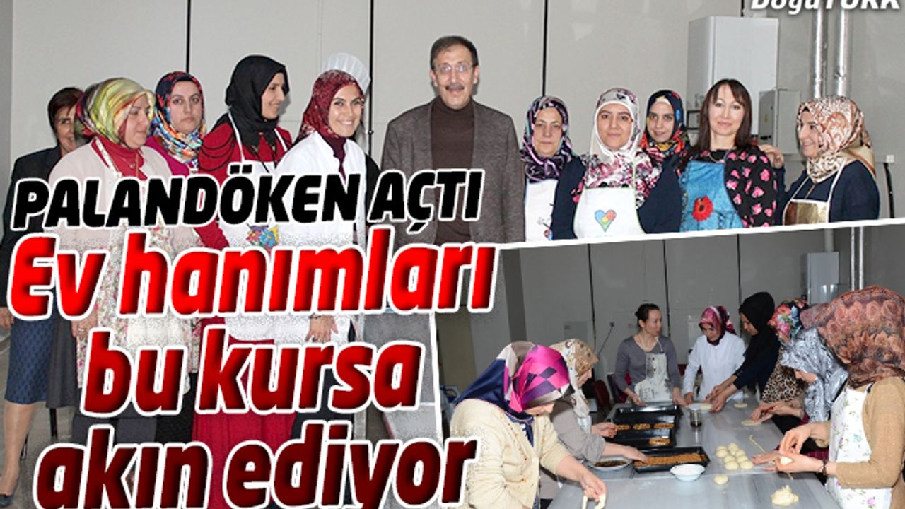 PALANDÖKEN BELEDİYESİ’NİN BU KURSUNA KADINLAR BÜYÜK İLGİ GÖSTERİYOR