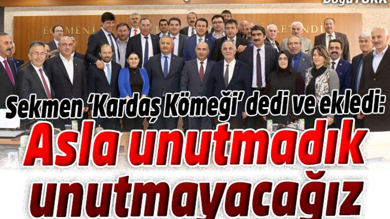 BAŞKAN SEKMEN: ERZURUMLULAR CAN AZERBAYCANLILARI ASLA UNUTMAZ