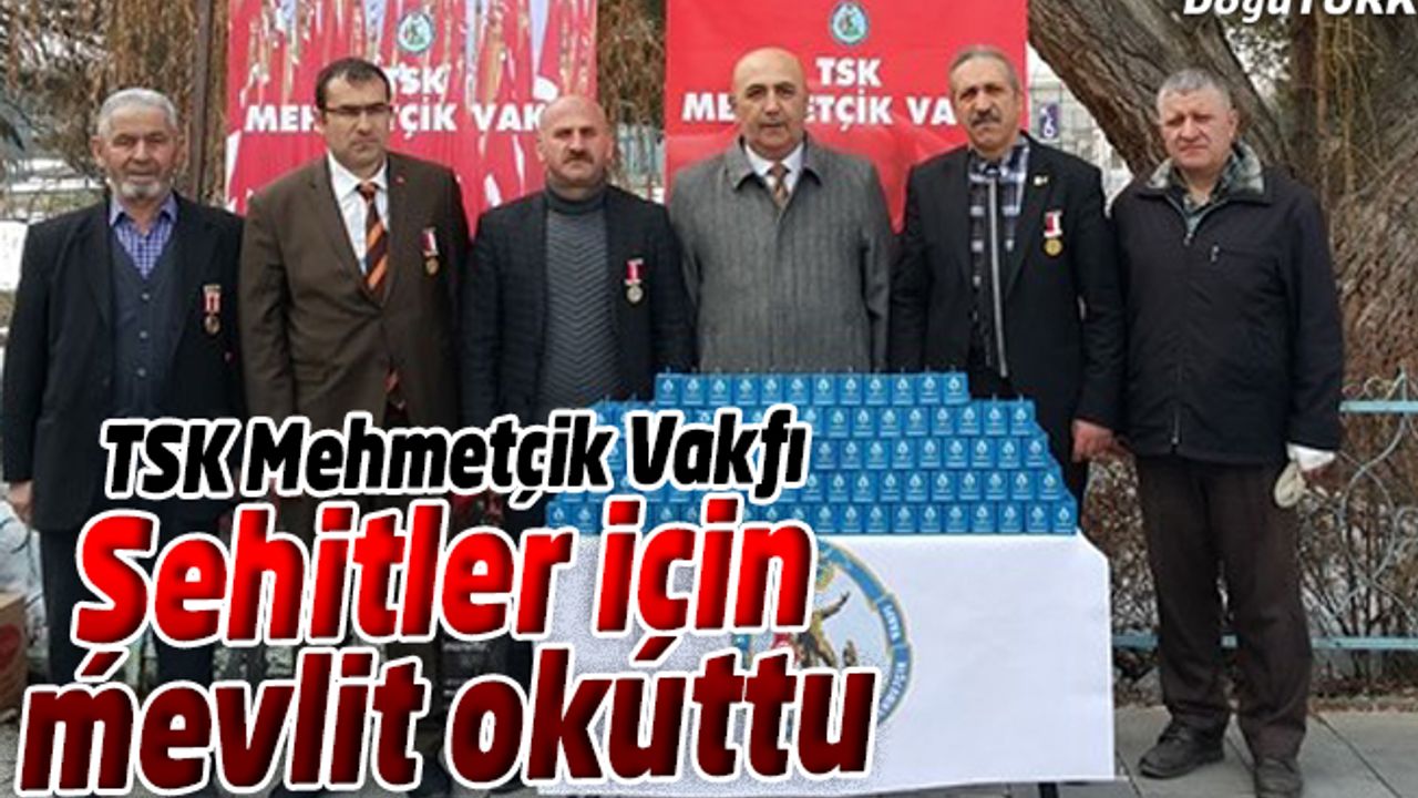 TSK MEHMETÇİK VAKFI’NIN OKUTTUĞU MEVLİDE YOĞUN İLGİ