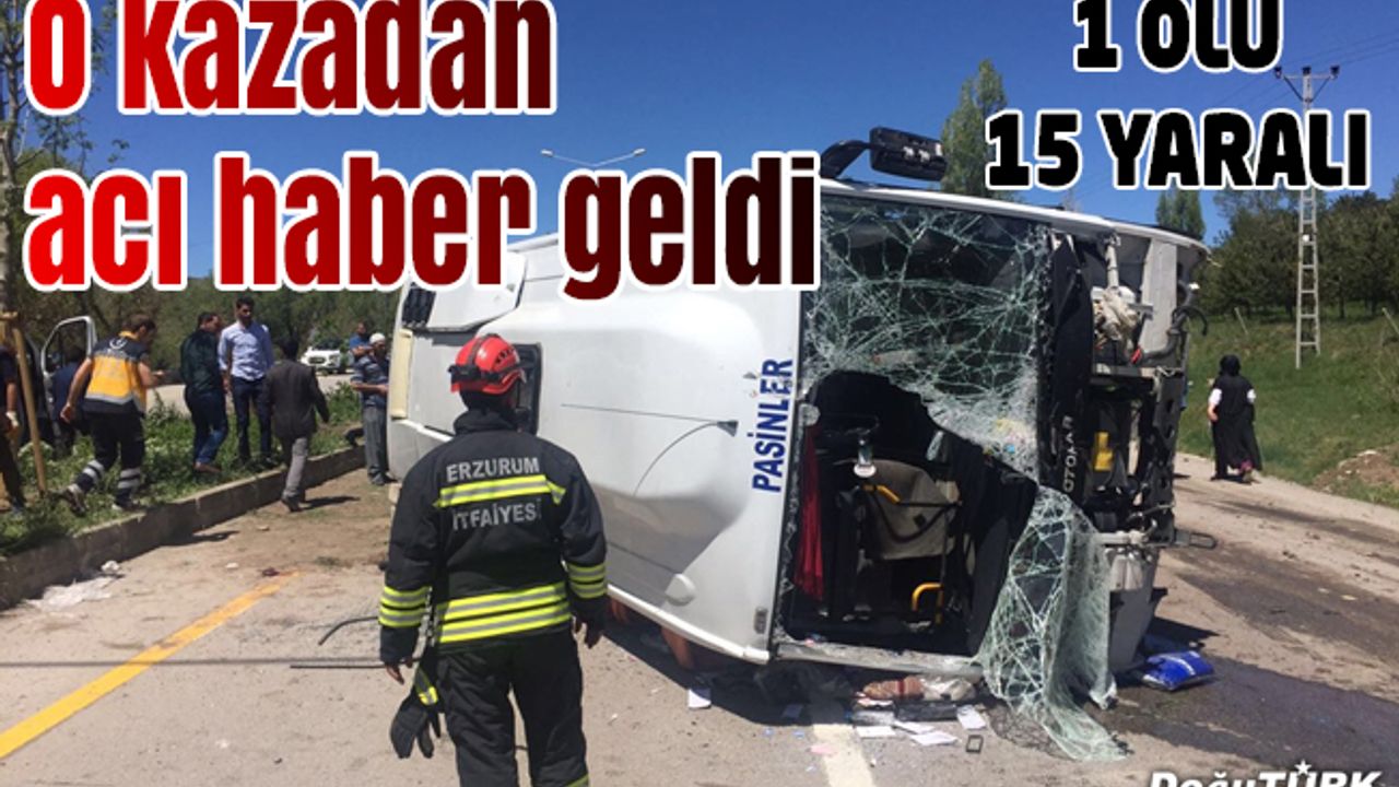 Erzurum'da özel halk otobüsü devrildi: 1 ölü, 15 yaralı