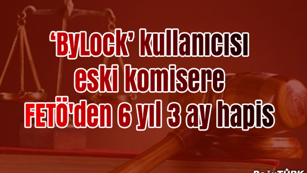FETÖ davaları bir bir sonuçlanıyor