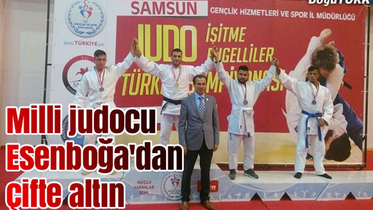Milli judocu Esenboğa'dan çifte altın