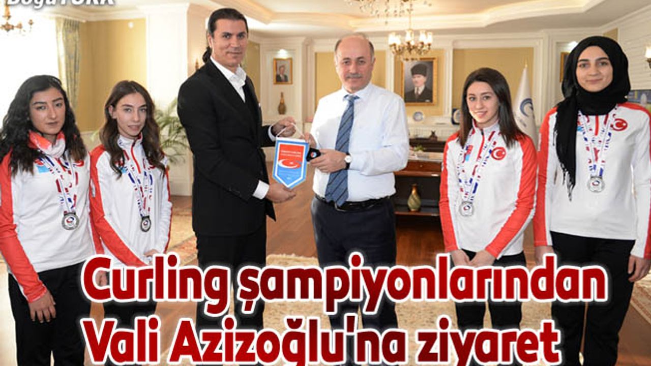 Curling kadın şampiyonlarından Vali Azizoğlu'na ziyaret