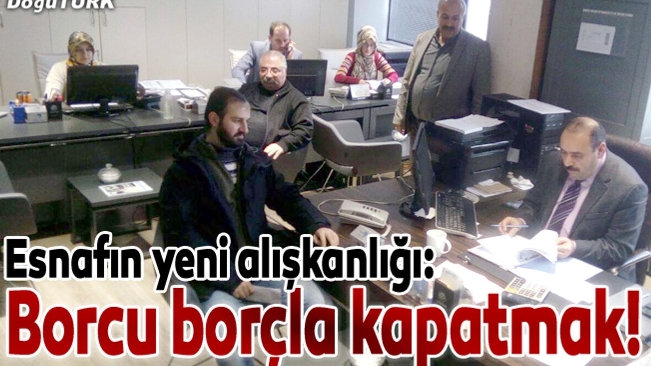Esnafın yeni alışkanlığı: Borcu borçla kapatmak!