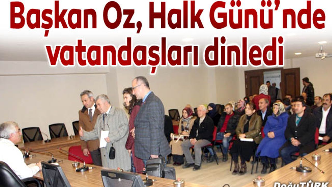 Başkan Öz, Halk Günü’nde vatandaşları dinledi