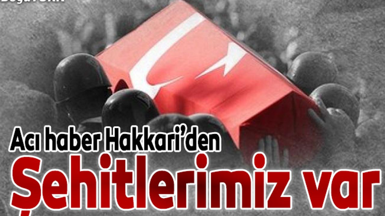 Hakkari'de terör saldırısında 3 asker şehit oldu