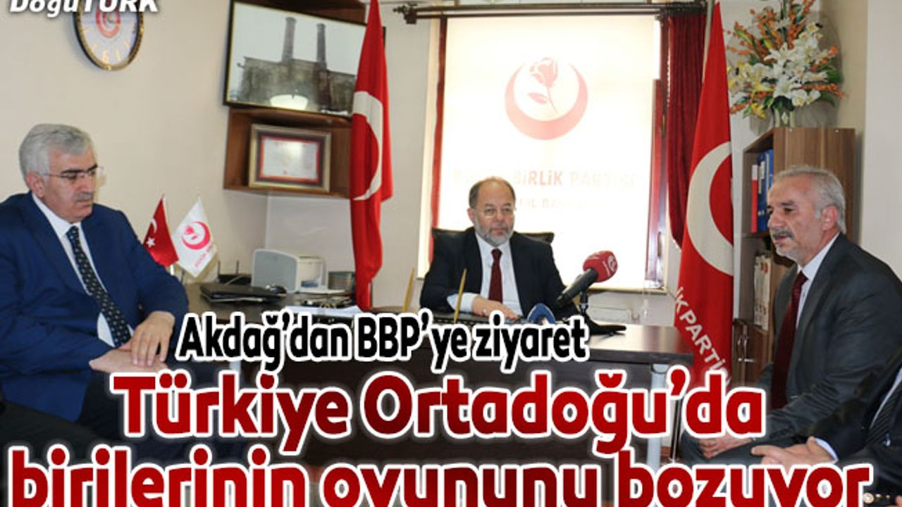 “Türkiye Ortadoğu’da birilerinin oyununu bozuyor”