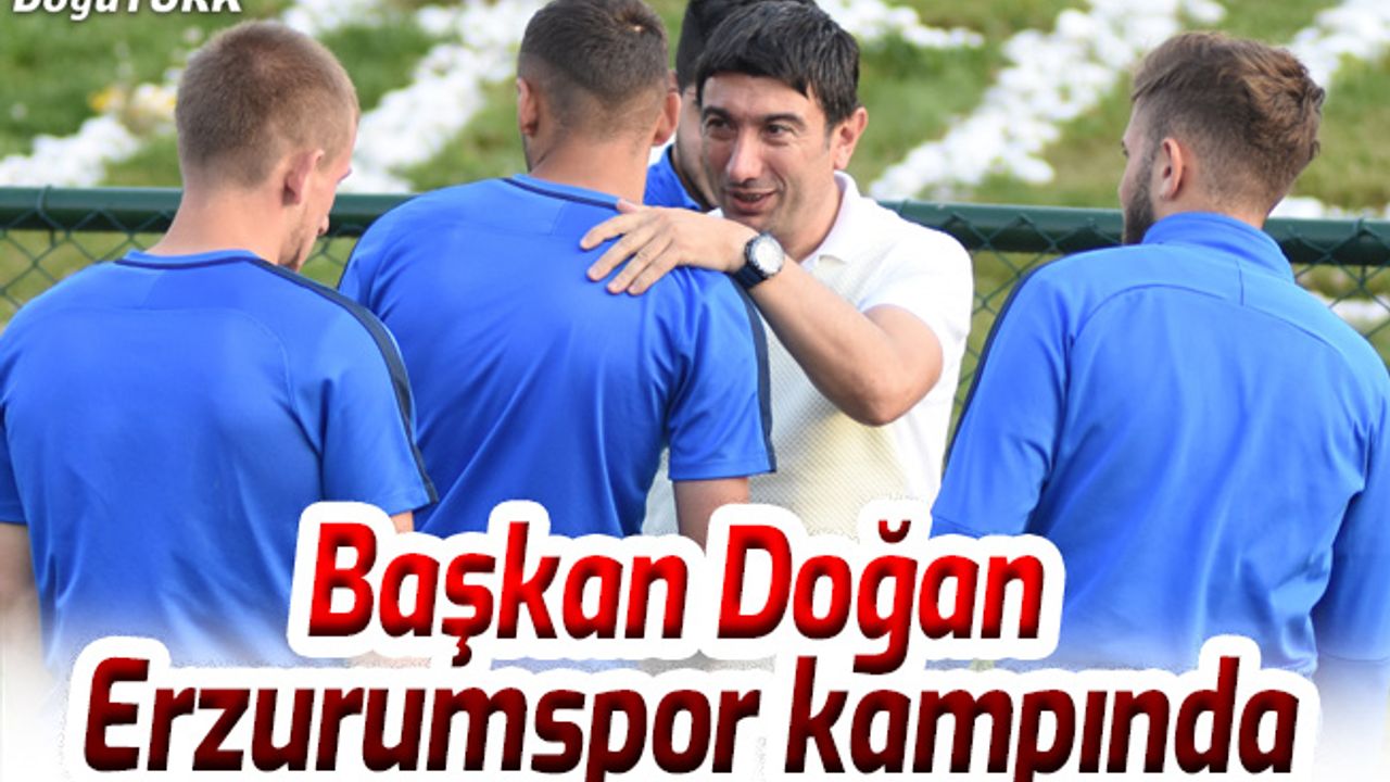 Başkan Doğan Topuk Yaylası’nda kampı ziyaret etti