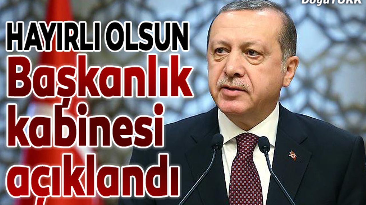 Erdoğan yeni yönetim sisteminin ilk kabinesini açıkladı