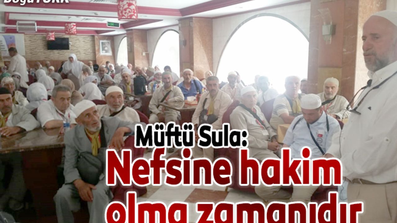 Erzurum Müftüsü Sula hacı adaylarıyla buluştu