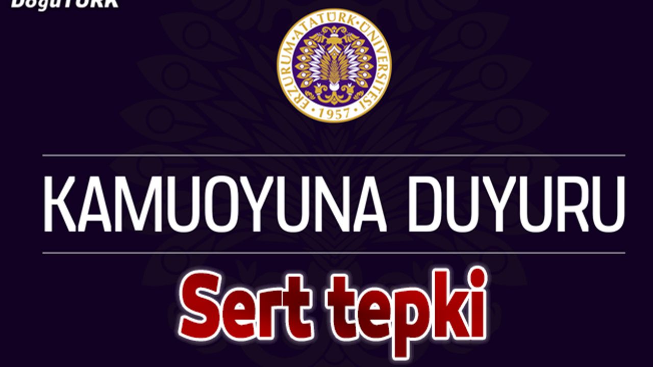 Atatürk Üniversitesi'nden ABD'ye tepki