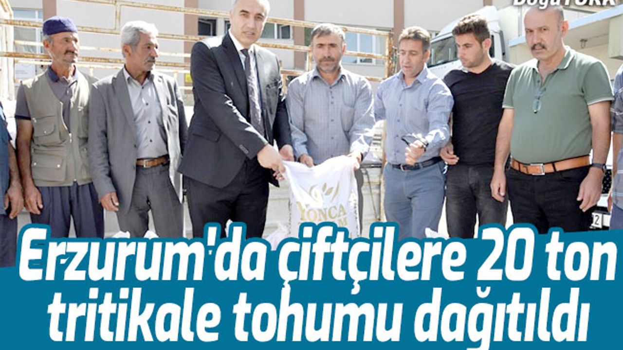 Erzurum'da çiftçilere 20 ton tritikale tohumu dağıtıldı