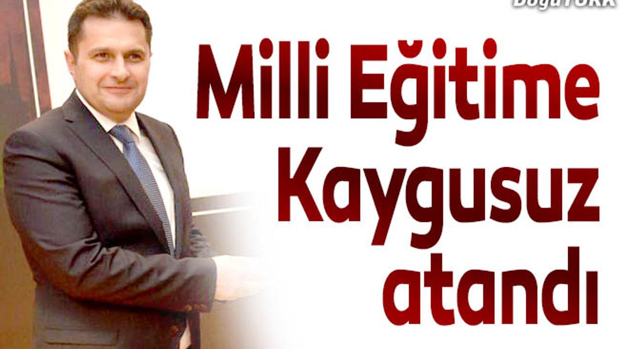 Erzurum İl Milli Eğitim Müdürü Kaygusuz oldu
