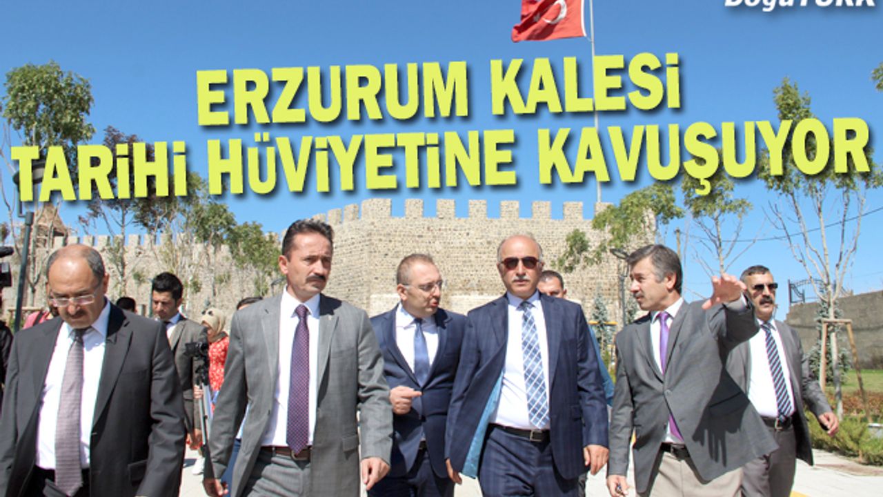 Erzurum Kalesi tarihi hüviyetine kavuşuyor