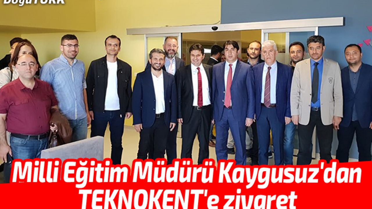 Milli Eğitim Müdürü Kaygusuz'dan TEKNOKENT'e ziyaret