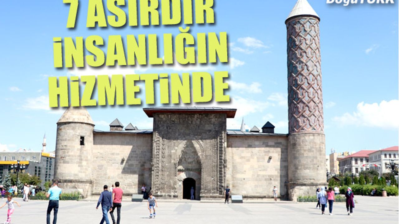 Yakutiye Medresesi 7 asırdır insanlığın hizmetinde