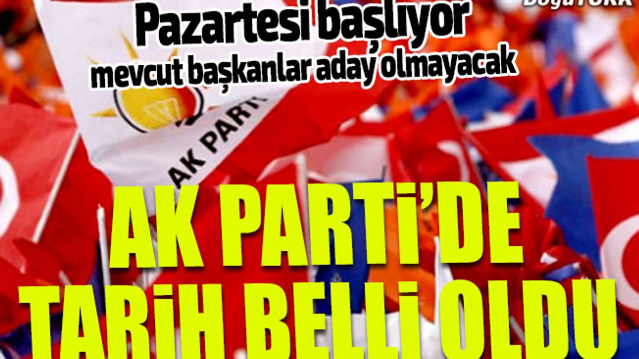 AK Parti'de aday adaylığı tarihleri belli oldu