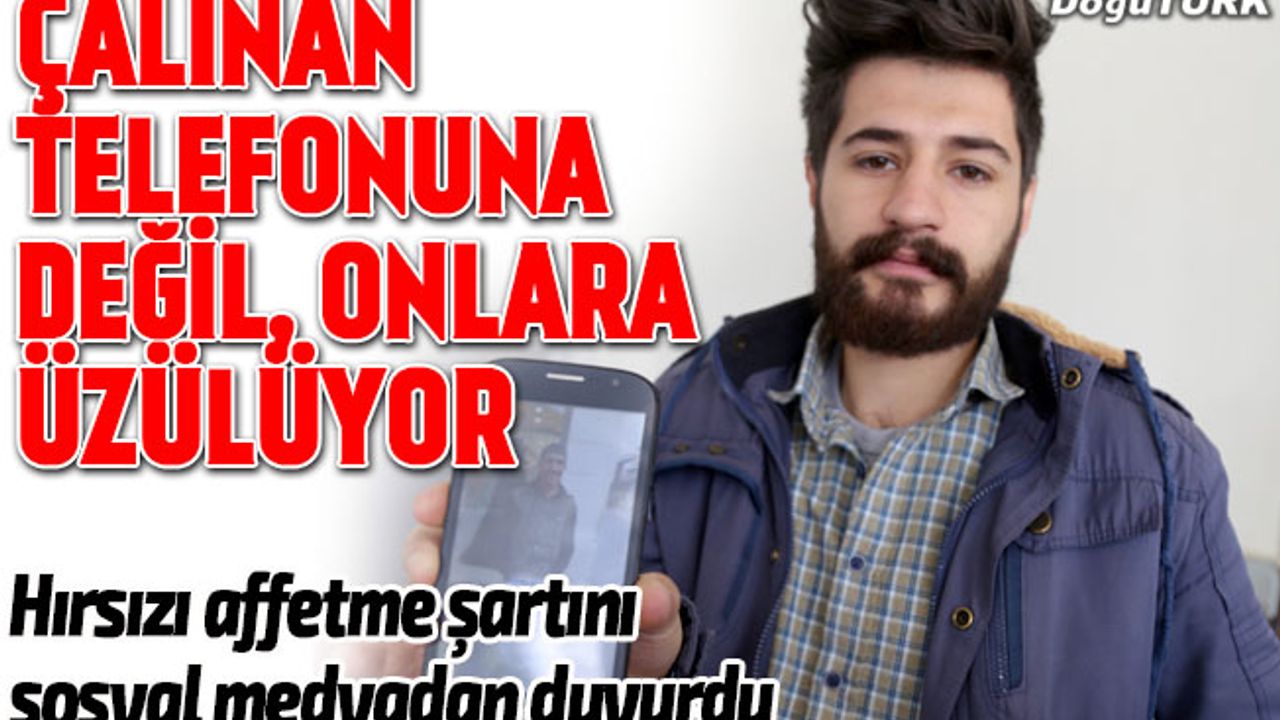 Çalınan telefonuna değil, onlara üzülüyor