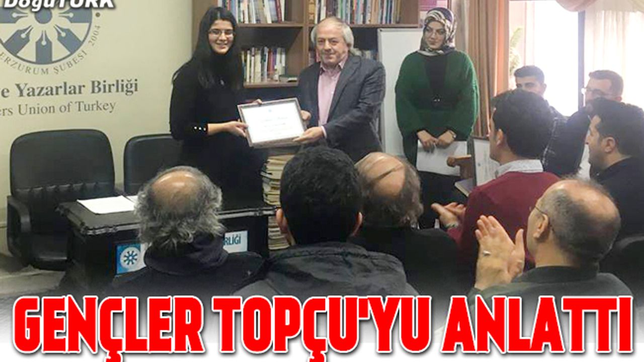 Gençler, TYB Erzurum Şubesi’nde Topçu’yu anlattı