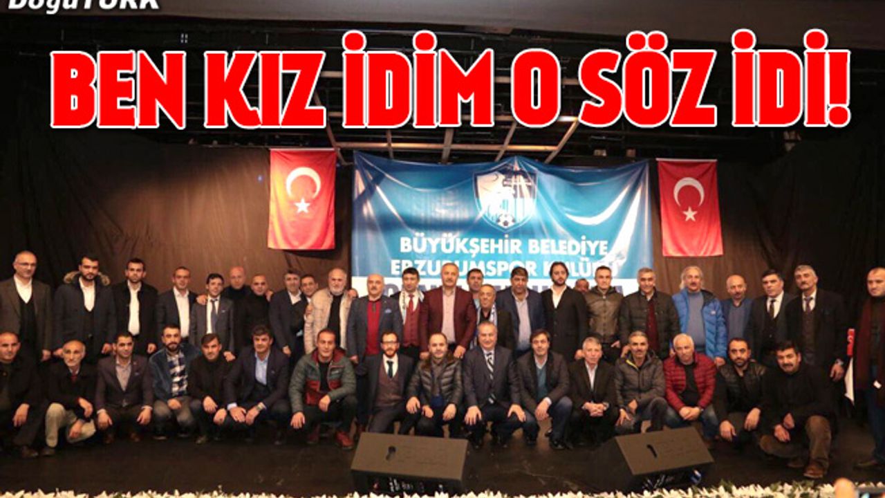 Ben kız idim o söz idi!