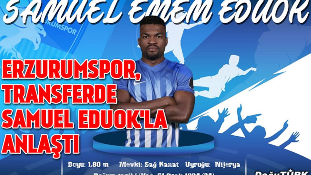Erzurumspor, transferde Samuel Eduok'la anlaştı
