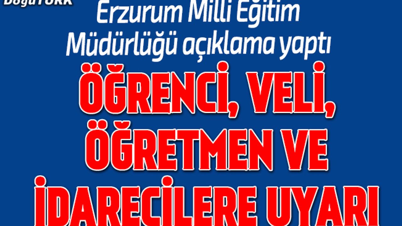 İl Milli Eğitim Müdüründen önemli uyarı