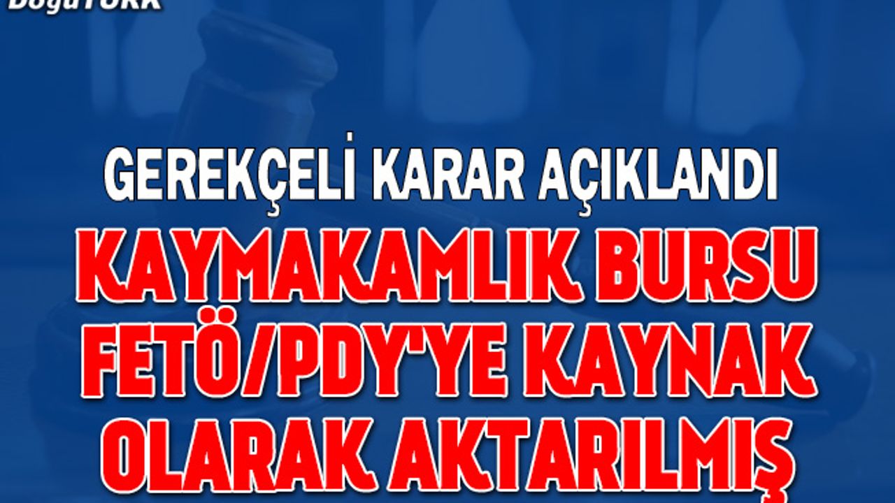 Kaymakamlık bursu FETÖ/PDY'ye kaynak olarak aktarılmış