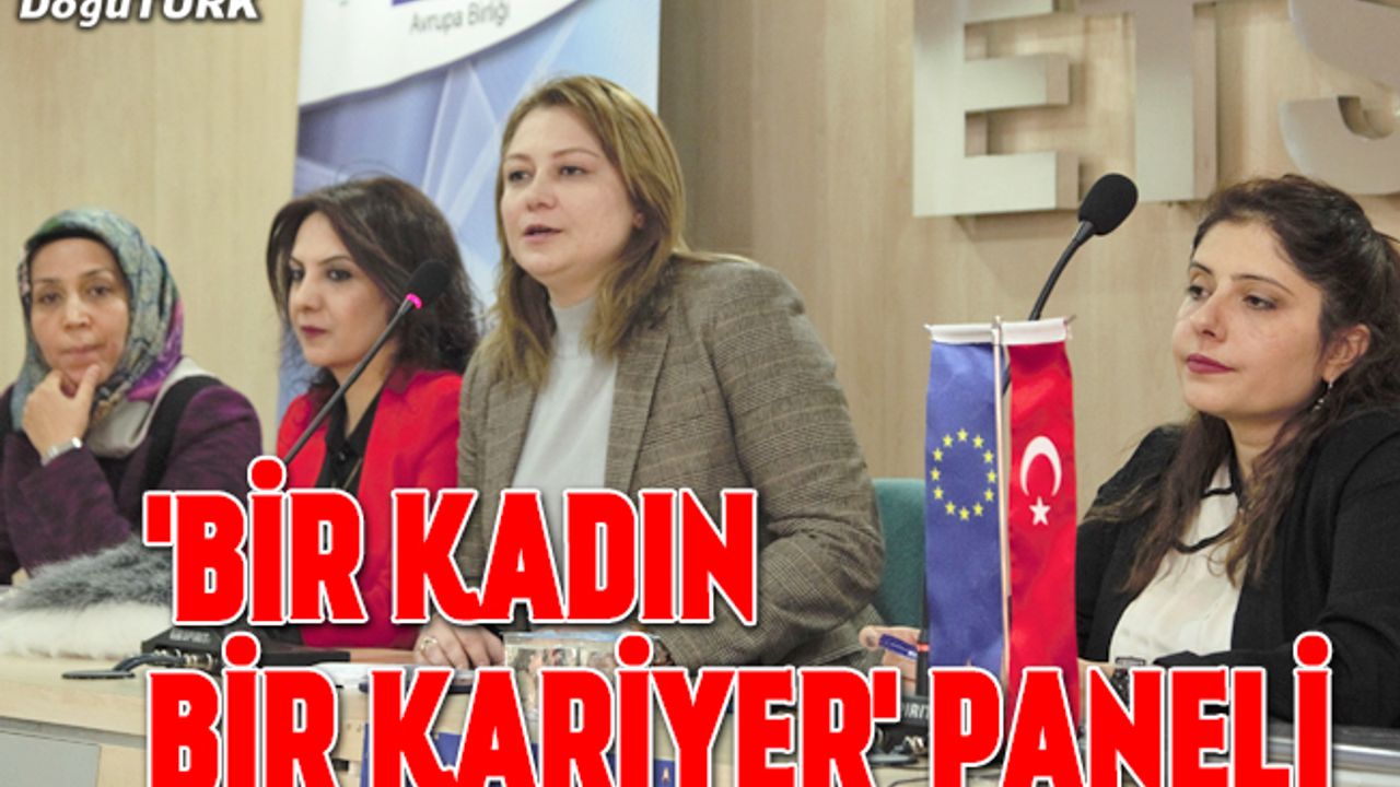 Erzurum'da "Bir Kadın Bir Kariyer" paneli