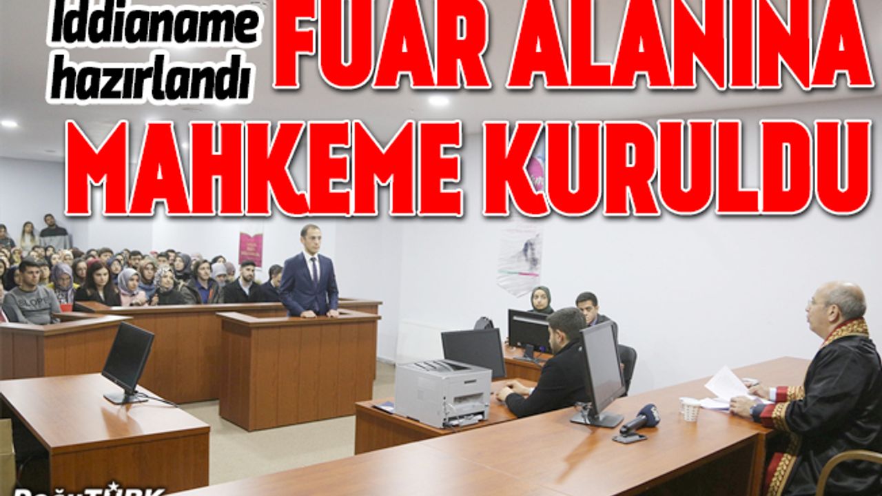 Fuar alanına mahkeme kuruldu, salon doldu taştı
