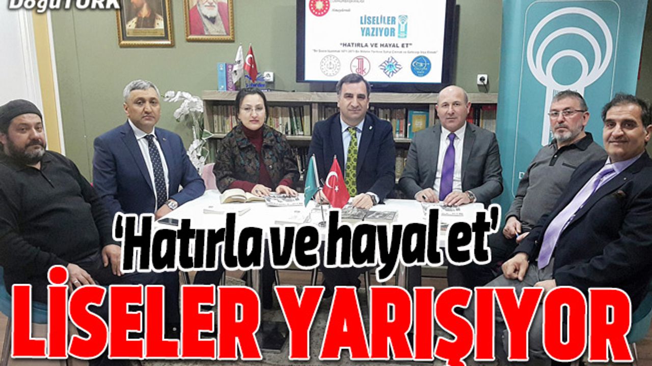Liseler arası "Hatırla ve Hayal Et" yarışması başladı
