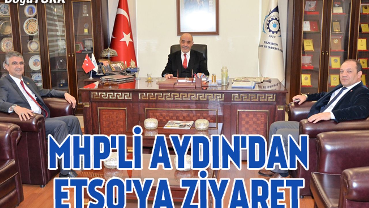 MHP'li Aydın'dan ETSO'ya ziyaret