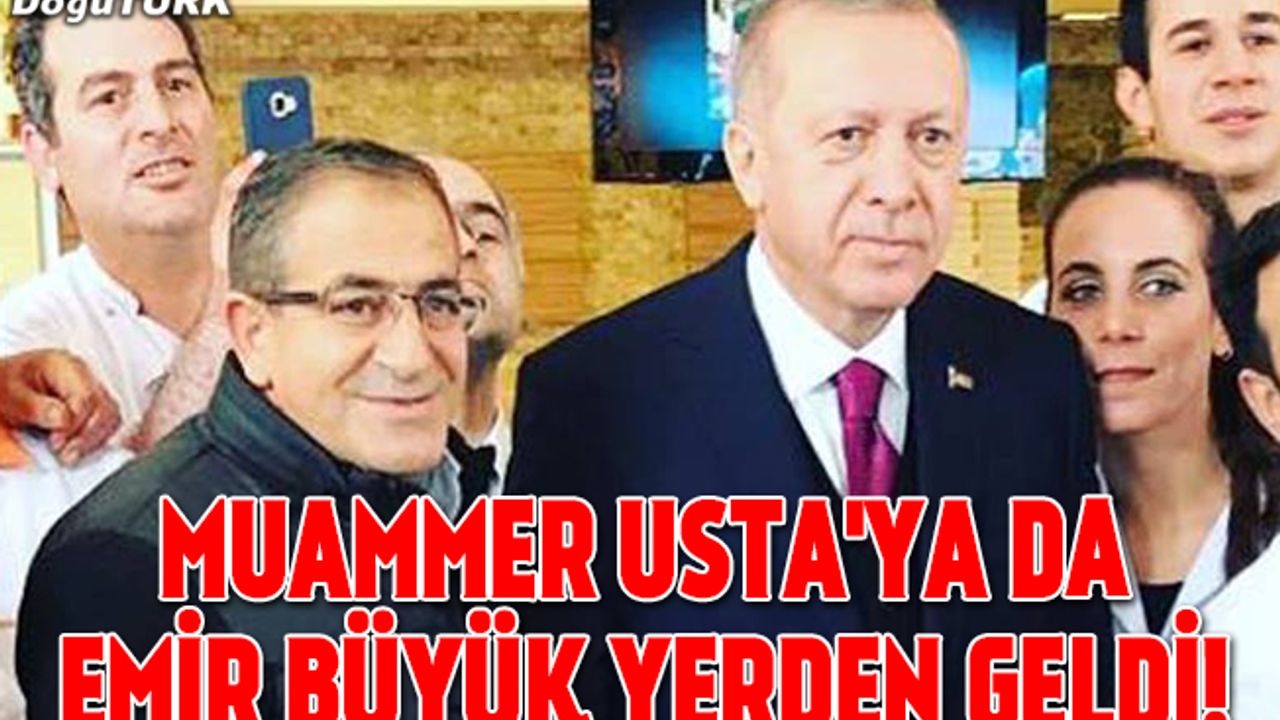 Muammer Ustaya da emir büyük yerden geldi!