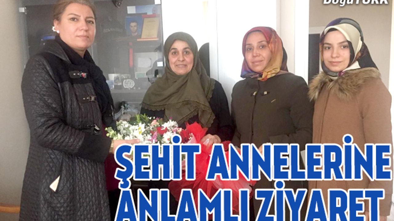 Şehit annelerine 8 Mart Dünya Kadınlar Günü ziyareti