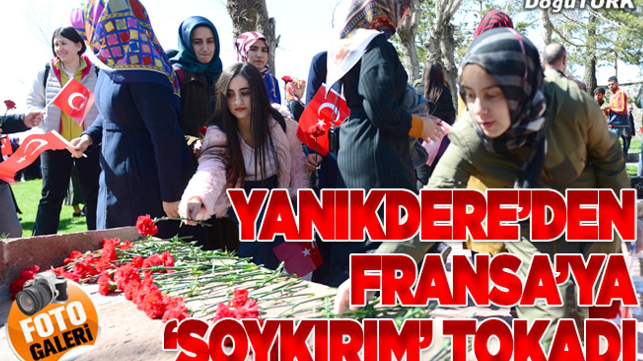 Fransa'nın "24 Nisan" kararına Erzurum’dan sert tepki