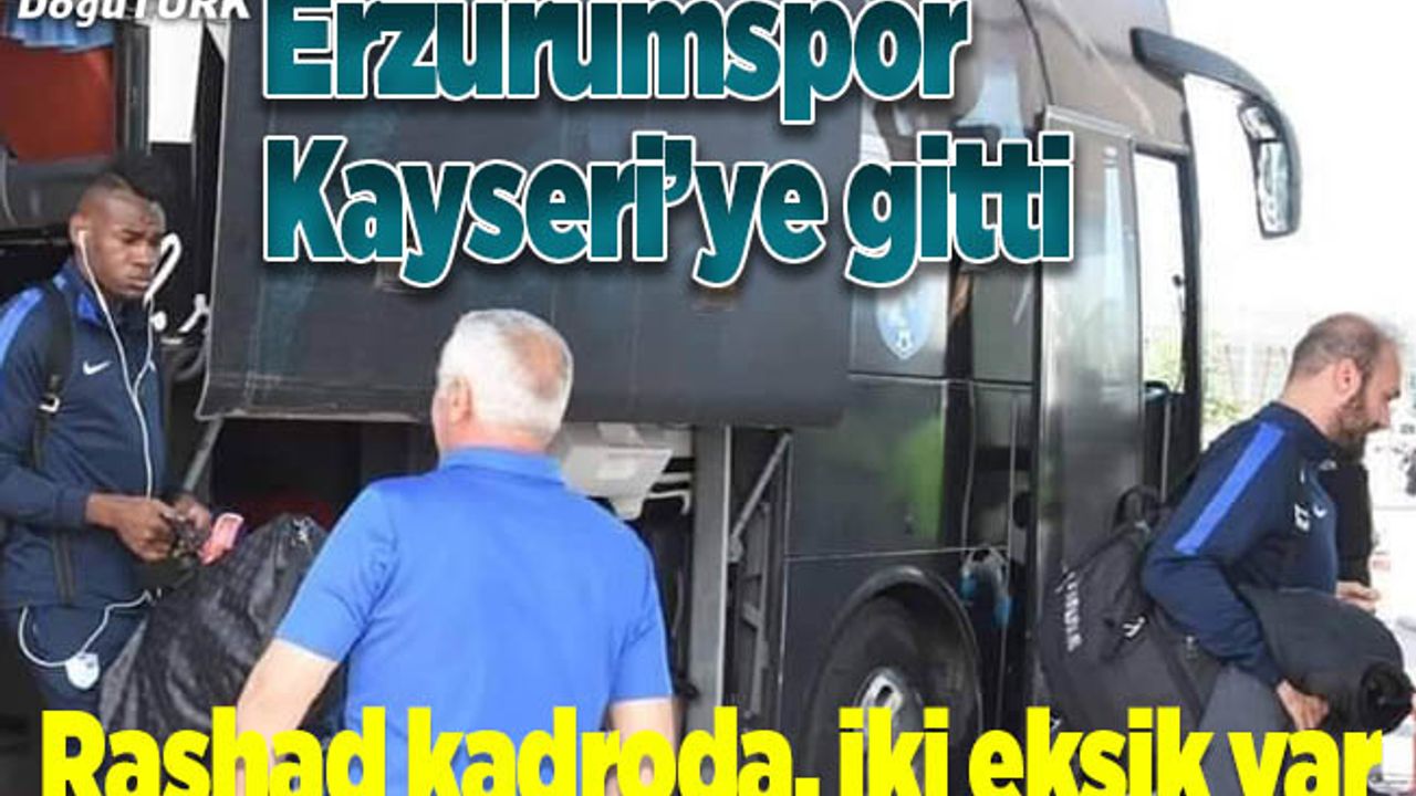 BB Erzurumspor, Kayseri'ye gitti
