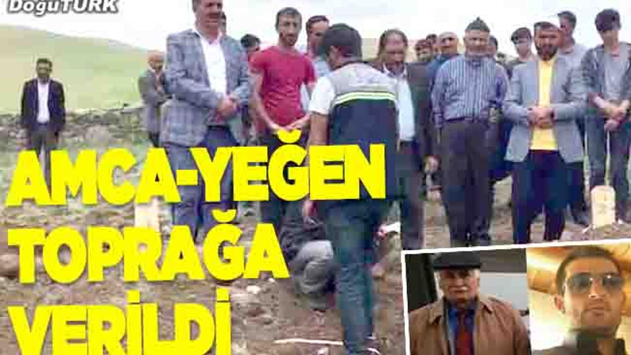 Meclis üyesi ve yeğeni toprağa verildi