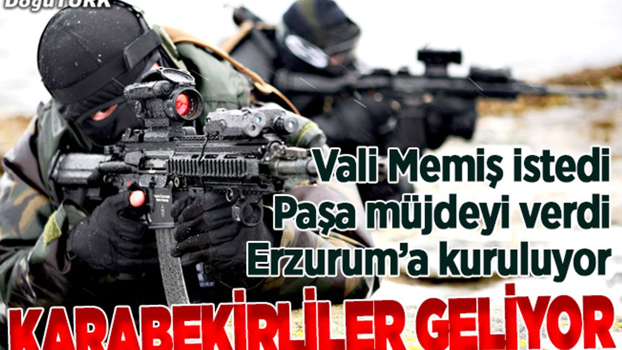Erzurum'a "jandarma komando tabur komutanlığı" müjdesi