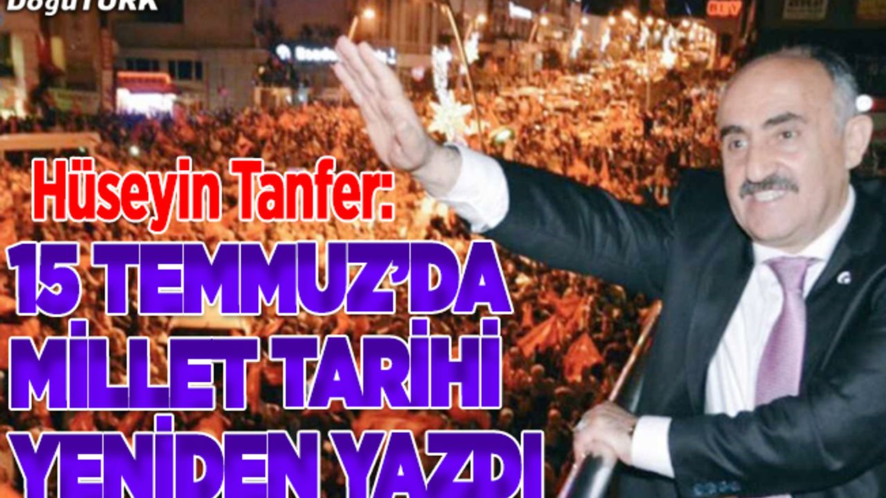 Kent Konseyi Başkanı Tanfer'den 15 Temmuz mesajı