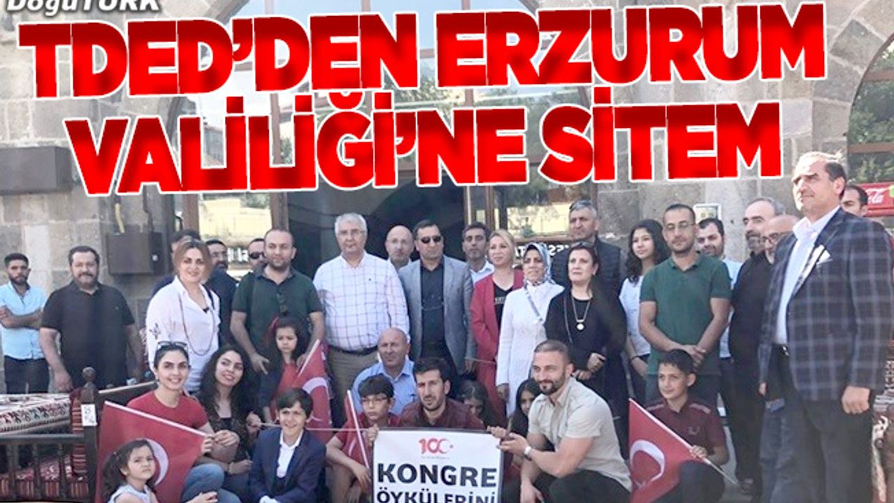 TDED Erzurum’dan Valiliğe 100. yıl sitemi