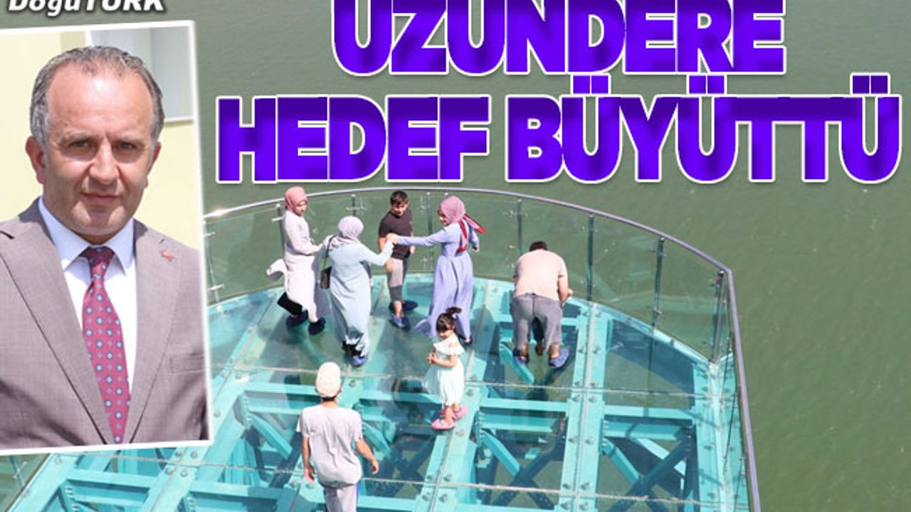 Uzundere turizmdeki değerini artırmak istiyor