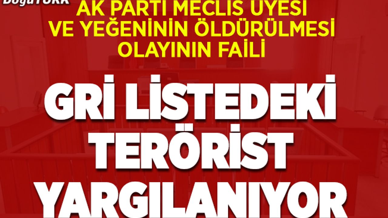 "Gri" kategorideki teröristin yargılanmasına devam edildi