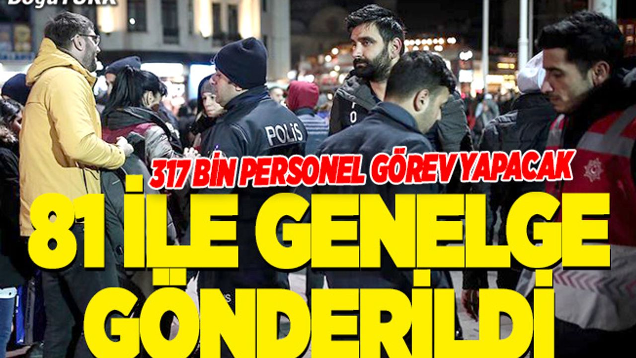 81 İle genelge gönderildi: Tedbirler tamam!